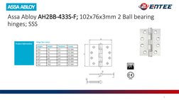 2
Assa Abloy AH2BB-433S-F; 102x76x3mm 2 Ball bearing 
hinges; SSS
