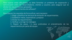 Para superar estas dificultades, se debe fomentar un ambiente de cooperación y
comunicación entre los desarrolladores, client