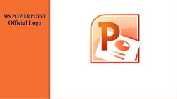 MS POWERPOINT
Official Logo
4

