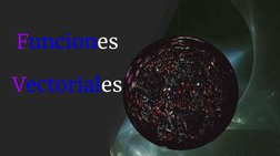Funciones 
Vectoriales
