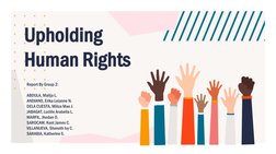 Upholding 
Human Rights
Report By Group 2: 
ABDULA, Malija L.
ANDIANO, Erika Leianne N.
DELA CUESTA, Miliza Mae J.
JABAGAT, L
