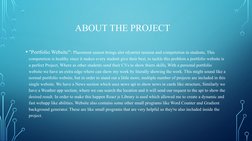ABOUT THE PROJECT
• "Portfolio Website": Placement season brings alot ofcarrier tension and competetion