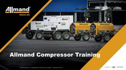 Allmand Compressor Training 
©2019 Allmand Bros., Inc. All Rights Reserved. Proprietary and Confidential. - Last Revised: 201