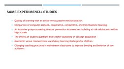 SOME EXPERIMENTAL STUDIES 

Quality of learning with an active versus passive motivational set

Comparison of computer-assi