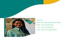 Terça-Feira
08:00 - 08:30: Apresentação Vargem Grande
08:40 - 11:40: Usina Horizonte
11:50 - 12:50: Usina Abóboras
13:00 - 16