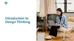 Introduction to 
Design Thinking
