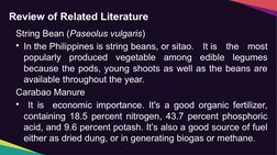 Review of Related Literature
String Bean (Paseolus vulgaris)
• In the Philippines is string beans, or sitao. It is the most