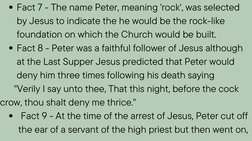Fact 7 - The name Peter, meaning 'rock', was selected
by Jesus to indicate the he would be the rock-like
foundation on which
