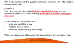 Part 2: You must answer this question. Write your answer in 125 – 150 words in 
an appropriate style.
Question 2
Your class h