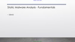 TRAINER - DO NOT SHARE
TRAINER - DO NOT SHARE
Static Malware Analysis - Fundamentals
• DEMO
