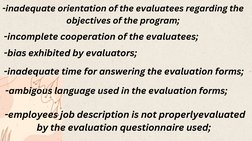 -inadequate orientation of the evaluatees regarding the
objectives of the program;
-incomplete cooperation of the evaluatees;