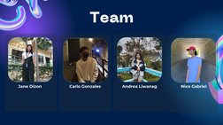 Team
Jane Dizon
Carlo Gonzales
Andrea Liwanag
Nico Gabriel
