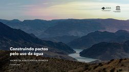 Construindo pactos 
pelo uso da água
valmir de albuquerque pedrosa
outubro 2020
