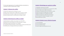 O curso está organizado em 4 unidades temáticas, abordando os 
conteúdos conforme apresentado a seguir:
1. Cenário de conflit