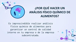 Es imprescindible realizar análisis 
físico químico de alimentos para 
garantizar un control de calidad 
interno en tu empres