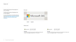 Microsoft 365 trademark guidelines
6
Logo use
The Microsoft 365 logo should appear on 
all our materials. 
The Microsoft symb