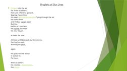 Droplets of Our Lives
Flicked  (https://dictionary.cambridge.org/us/dictionary/english/flick)into the air
far from all other