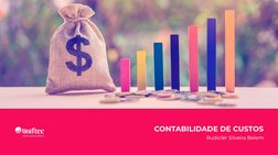 CONTABILIDADE DE CUSTOS
Rudiclér Silveira Belem
