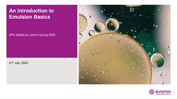 1
An introduction to 
Emulsion Basics
21st July, 2020  
APS distributor online training 2020
