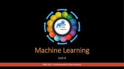 Machine Learning
Unit 4
MDS 501 | Fundamental of Data Science
