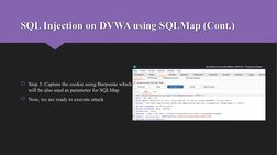 SQL Injection on DVWA using SQLMap (Cont.)
Step 3: Capture the cookie using Burpsuite which 
will be also used as parameter