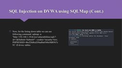 SQL Injection on DVWA using SQLMap (Cont.)
Now, for the listing down table we can use 
following command: sqlmap -u 
"http:/