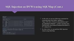 SQL Injection on DVWA using SQLMap (Cont.)
At the end, we can use following command for 
extracting data from tables: sqlmap