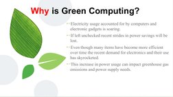 ⊷Electricity usage accounted for by computers and 
electronic gadgets is soaring. 
⊷If left unchecked recent strides in pow