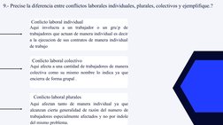 9.- Precise la diferencia entre conflictos laborales individuales, plurales, colectivos y ejemplifique.?
Conlicto laboral ind