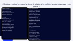 3.-Mencione y explique brevemente las formas de solución de los conflictos laborales intra proceso y extra 
proceso. ?
Proces