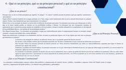 4.- Qué es un principio, qué es un principio procesal y qué es un principio 
constitucional?
Principio tiene su raíz en el la