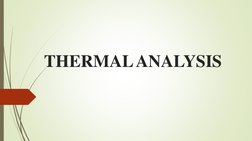 THERMAL ANALYSIS
