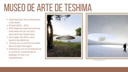 MUSEO DE ARTE DE TESHIMA
Diseñado por Ryue Nishizawa (http://www.ryuenishizawa.com/?utm_medium=website&utm_source=archdaily.m