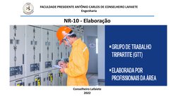 FACULDADE PRESIDENTE ANTÔNIO CARLOS DE CONSELHEIRO LAFAIETE
Engenharia
NR-10 - Elaboração
Conselheiro Lafaiete
2022
