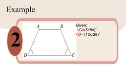 Example
2
Given:
 <C=(5+9x)°
<D= (12x-28)°
