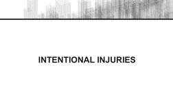 INTENTIONAL INJURIES
