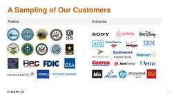 4
A Sampling of Our Customers
Federal
Enterprise
