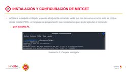 Unidad 4
Taller 3
7
INSTALACIÓN Y CONFIGURACIÓN DE MBTGET
2
•
Accede a la carpeta «mbtget» y ejecuta el siguiente comando, ve
