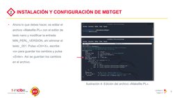 Unidad 4
Taller 3
9
INSTALACIÓN Y CONFIGURACIÓN DE MBTGET
2
•
Ahora lo que debes hacer, es editar el 
archivo «Makefile.PL» c