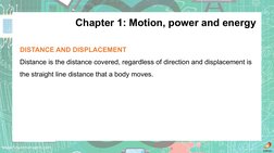 www.futuremanagers.com
DISTANCE AND DISPLACEMENT
Distance is the distance covered, regardless of direction and displacement i