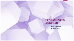 FUNDAMENTOS 
ANGULAR
FABIO ORTIZ 
CHARRIS
