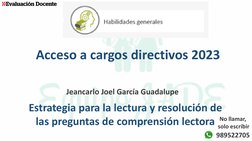 Acceso a cargos directivos 2023
Jeancarlo Joel García Guadalupe
Estrategia para la lectura y resolución de
las preguntas de c