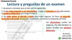 • Los pasos o consejos que se dan son los siguientes:
2. Se lee cada pregunta y sus alternativas. Luego se subrayan en las al