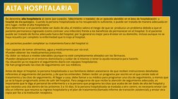 Se denomina alta hospitalaria al cierre (por curación, fallecimiento o traslado) de un episodio atendido en el área de hospit