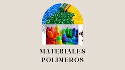 MATERIALES
POLIMEROS
