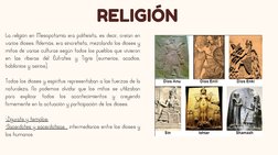 RELIGIÓN
La religión en Mesopotamia era politeísta, es decir, creían en
varios dioses. Además, era sincretista, mezclando los