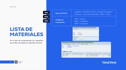 9
S A P  P M
LISTA DE
MATERIALES
Es la lista de componentes y/o repuestos 
que utiliza un equipo y/o ubicación técnica.
Menú