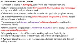 4.1. Definition of Inclusive Culture 
Inclusion is a sense of belonging, connection, and community at work. 
•Inclusive orga