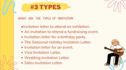 #3 TYPES
WHAT ARE THE TYPES OF INVITATION 
An invitation to attend a fundraising event.
Invitation letter for a birthday par