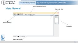 Slide 3
Vista General
Barra de Menú
Barra de Herramientas
Plano de Red
Buscador
Barra de Estado
